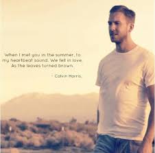 When I Met You In The Summer Calvin Harris Calvin Harris Summer Calvin Harris Music Calvin Harris Calvin Harris Summer