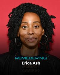 The world has lost a great talent as actress Erica Ash, who is known for  many film and television roles, including Starz's 'Survivor's Remorse,' has  passed at age 46. After the news