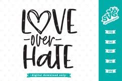 Download Inspirational Svg Design Love Over Hate Svg File 661413 Cut Files Design Bundles