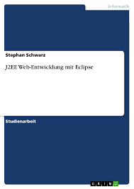J2ee (java 2 platform, enterprise edition). J2ee Web Entwicklung Mit Eclipse Grin