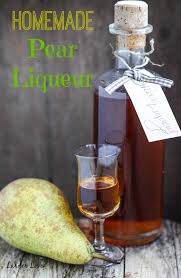 Pear Liqueur Recette Recettes A Base D Alcool Liqueur Maison Recette Artisanale
