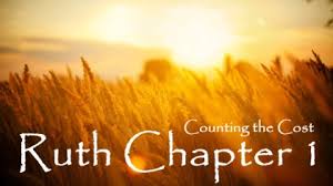 The book of ruth starts with the life of naomi. Ruth Chapter 1 Bible Study Counting The Cost