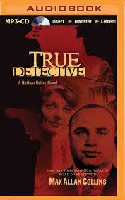 True Detective (A Nathan Heller Novel): Max Allan Collins, Dan John Miller:  9781501298042: Amazon.com: Books