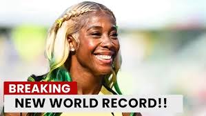Wow!! Shelly Ann Fraser Pryce JUST Set A NEW WORLD RECORD || Track And  Field 2025