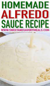 Homemade Alfredo Sauce Recipe Video Sweet And Savory Meals Video Recipe Video Homemade Alfredo Sauce Homemade Alfredo Recipes
