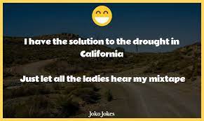 I told him i'd kill a giraffe too if he didn't keep his mouth shut. 18 Drought Jokes That Will Make You Laugh Out Loud