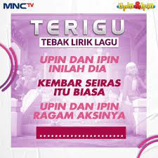 Download your search result mp3, or mp4 file on your mobile, tablet, or pc. Mnctv Terigu Tebak Lirik Lagu Upin Dan Ipin Inilah Facebook