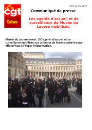 L'agent de sécurité et de surveillance assure par une présence continue, la sécurité dans les magasins et veille à la protection des personnes dans son domaine (protection, surveillance, secours,…). Les Agents D Accueil Et De Surveillance Du Musee Du Louvre Mobilises La Cgt Culture