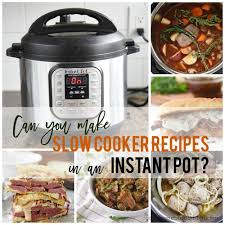 How To Convert Slow Cooker To Instant Pot Your Homebased Mom