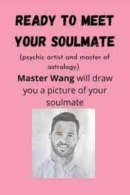 Soulmate Drawing By Psychic Artist And Master Of Astrology Master Wang In 2021 Psychic Soulmate Meeting Your Soulmate