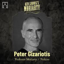 𝐈𝐧𝐭𝐫𝐨𝐝𝐮𝐜𝐢𝐧𝐠 𝐭𝐡𝐞 𝐜𝐚𝐬𝐭 𝐨𝐟 𝕂𝔼ℕ 𝕃𝕌𝔻𝕎𝕀𝔾'𝕊  𝕄𝕆ℝ𝕀𝔸ℝ𝕋𝕐 𝐏𝐞𝐭𝐞𝐫 𝐆𝐢𝐳𝐚𝐫𝐢𝐨𝐭𝐢𝐬 as Perkins and Professor  Moriarty Peter is a Sydney-based actor who is part of the Genesian Theatre  community and is excited to return