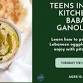Teens In The Kitchen: Baba Ganoush