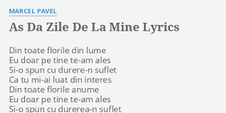 In acest moment el spune stop! As Da Zile De La Mine Lyrics By Marcel Pavel Din Toate Florile Din