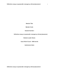 Writing a reflection paper means reflecting your inner thoughts and ideas. Reflective Essay Paramedic Emergency Clinical Placement