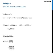 To convert meters to km, multiply the meter value by 0.001 or divide by 1000. Example 1 Find The Ratio Of 3 Km To 300 M Chapter 8 Class 7