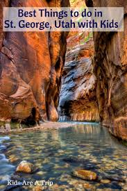 Best Things To Do In St George Utah With Kids Utah National Parks Utah Vacation National Parks