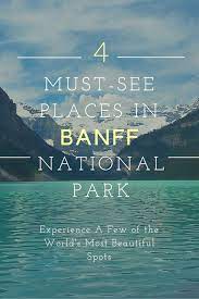 A Few Of The Magnificent Places You Must Visit In Banff National Park Banff National Park Banff Canada Road Trip