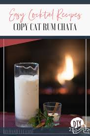Copycat Rum Chata Recipe Homemade Liqueur Recipes Cocktail Recipes Easy Rumchata Recipes Drink