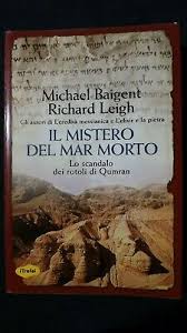 Qumran vangeli vangeli apocrifi nuovi manoscritti del mar morto 4 2 qumran scoperta archeologica the great places : Baigent Leigh Il Mistero Del Mar Morto Rotoli Manoscritti Segreti Qumran Vangeli Eur 9 99 Picclick It