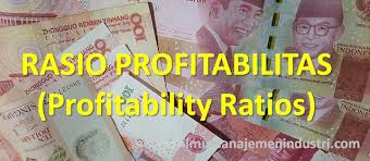 Analisis laporan keuangan diperlukan untuk mengambil keputusan dengan baik. Pengertian Rasio Profitabilitas Dan Jenis Jenis Profitability Ratio
