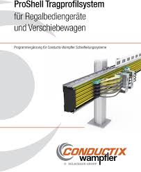 More about cable festoon systems. Proshell Tragprofilsystem Fur Regalbediengerate Und Verschiebewagen Programmerganzung Fur Conductix Wampfler Schleifleitungssysteme Pdf Free Download