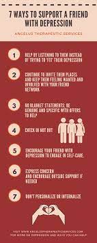 7 Simple Ways You Can Help Support A Friend With Depression Right Now -  Angelus Therapeutic Services