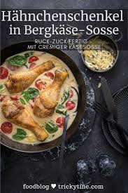 Hahnchenkeulen In Cremiger Bergkase Sauce Mit Baby Spinat Und Tomaten Trickytine Hahnchenkeulen Rezepte Rezepte Abendessen