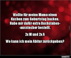 Wollte Für Meine Mama Einen Kuchen Zum Geburtstag Lustige Bilder