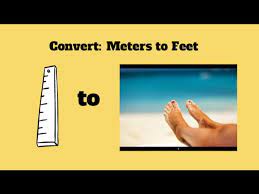 Convert meters to feet-Meters to inches - YouTube