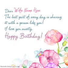 Write Name On Floral Birthday Card For Wife Happy Birthday Wishes Birthday Wishes For Wife Birthday Wishes Messages Birthday Wishes Cards