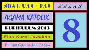 We did not find results for: Soal Uas Pas Agama Katolik Kelas 8 Smp Semester 2 Kurikulum 2013 Dan Kunci Jawaban Youtube