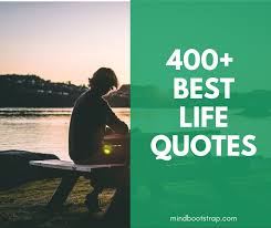 And for more incredible writing, don't miss the 20 books you really. 400 Best Life Quotes For Inspiration And Motivation With Images