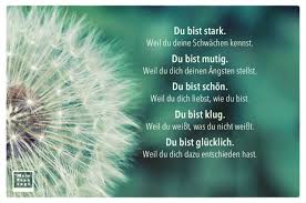 Du Bist Stark Weil Du Deine Schwachen Kennst Du Bist Mutig Weil Du Dich Sei Mutig Stark Sein Pusteblume Spruch