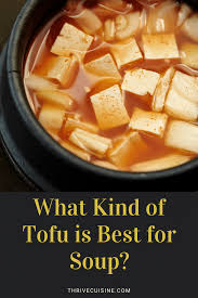 What Kind Of Tofu Is Best For Soup With A Few Helpful Tips Firm Tofu Recipes Tofu Tofu Recipes