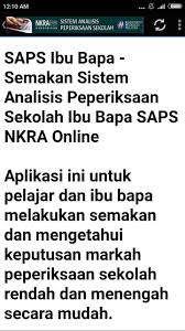 Manakal untuk ibu bapa dan penjaga, keputusan peperiksaan berikut dikongsikan panduan cara log masuk sistem saps ibu bapa dan guru ke sistem analisis peperiksaan sekolah saps nkra. Saps Ibu Bapa Semakan Online Fur Android Apk Herunterladen