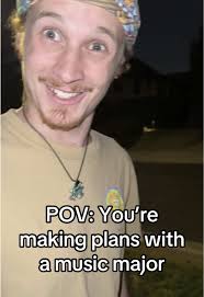 Making Plans with a Music Major Tonight