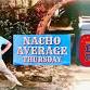 Nacho Average Thursday event in Minot, ND