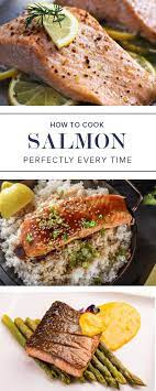 The 1 Surprising Trick For Making Foolproof Salmon Every Time Cooking Salmon Salmon Recipes Oven Baked Salmon