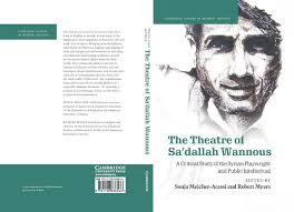 PDF) The Theatre of Sa'dallah Wannous: A Critical Study of the Syrian  Playwright and Public Intellectual