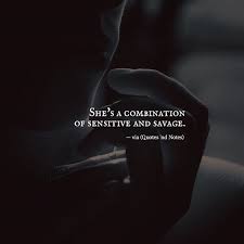 She S A Combination Of Sensitive And Savage Via Http Ift Tt 2ey7hg4 Queen Quotes Words Quotes