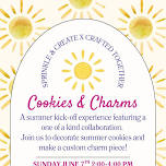 Charms and Cookies: A Sprinkle & Create and Crafted Together Experience