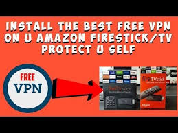 Install The Best Free Vpn On U Amazon Firestick Tv Protect U Self Youtube Streaming Tv Alexa Voice Amazon Fire Stick