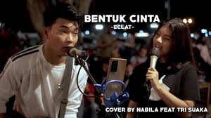 Download mp3 cinta untuk nabila dan video mp4 gratis. Bentuk Cinta Eclat Lirik Cover By Nabila Maharani Ft Tri Suaka Youtube