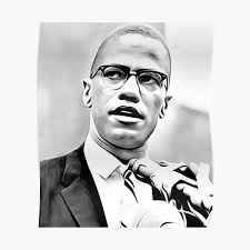 Malcolm x and martin luther king's childhoods had powerful influences on the men and their speeches. Malcolm X Posters Redbubble