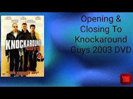 Opening & Closing To Knockaround Guys 2003 DVD