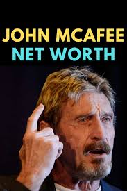 John mcafee is a pioneer in information security and founded mcafee, a global computer security software company, his net worth is john mcafee has been married twice. John Mcafee Net Worth John Mcafee Net Worth Mcafee