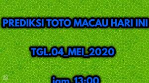 Prediksi Toto Macau Hari Ini Tgl 4 Mei 2020 Youtube
