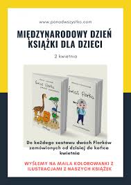 Szaleństwo obchodów w ponad 100 krajach z całego świata, moc zniżek, zakupowych rabatów. Miedzynarodowy Dzien Ksiazki Dla Dzieci Niespodzianka Ponad Wszystko