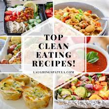 Reviewer buckwheat queen says, man i love easy recipes. Top 10 Clean Eating Recipes Laughing Spatula