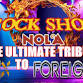 Rockshow NOLA: The Ultimate Tribute to Styx and Foreigner
